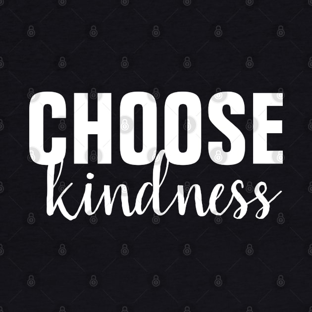 Choose Kindness - Christian by ChristianShirtsStudios